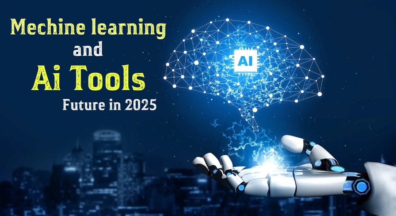 AI Tools and Machine Learning Future in 2025: Are You Ready?